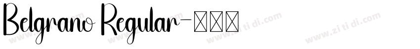 Belgrano Regular字体转换 Belgrano Regular字体转换